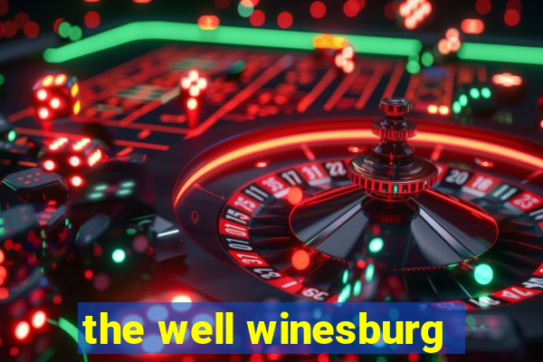 the well winesburg