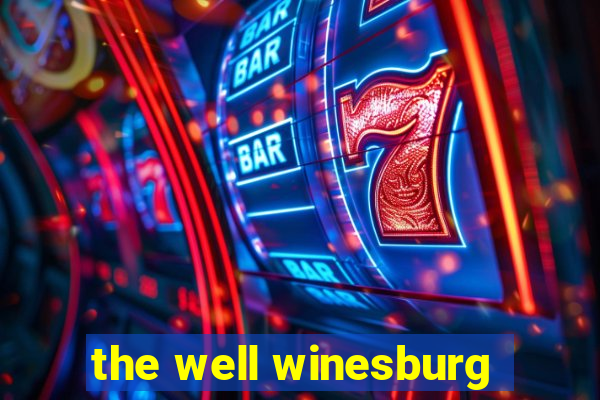 the well winesburg