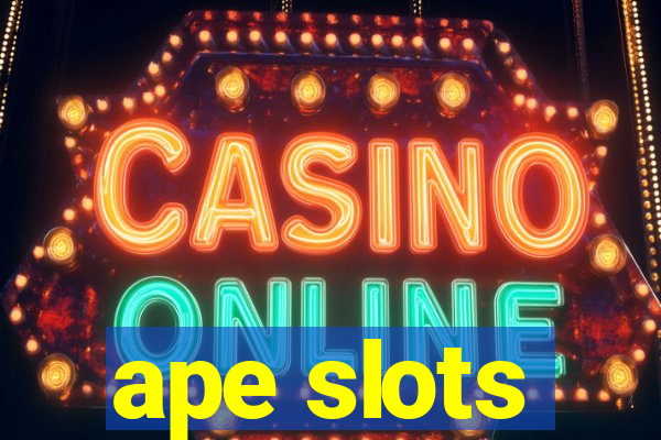 ape slots