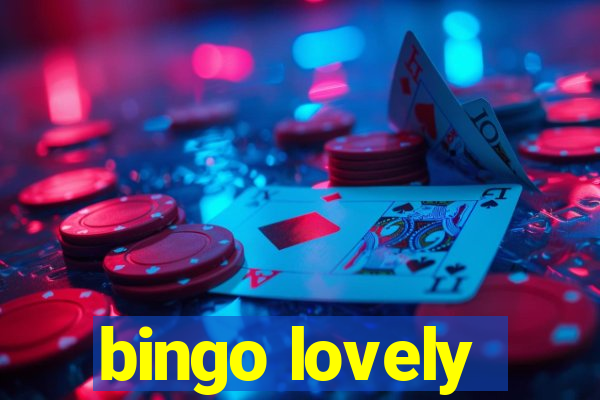 bingo lovely