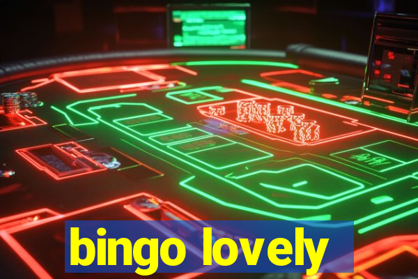 bingo lovely