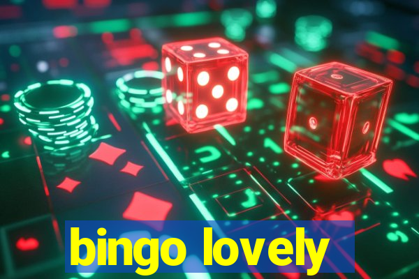 bingo lovely