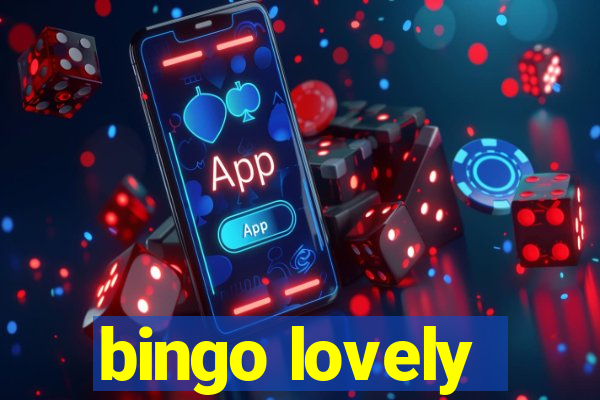 bingo lovely