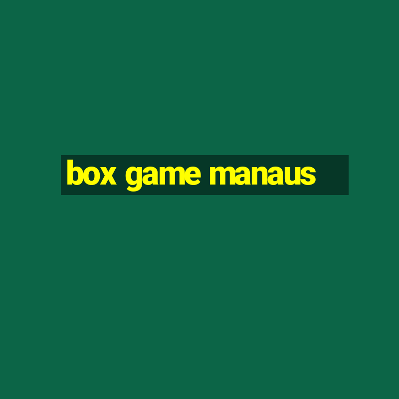 box game manaus