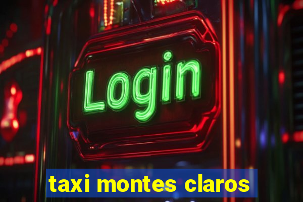 taxi montes claros