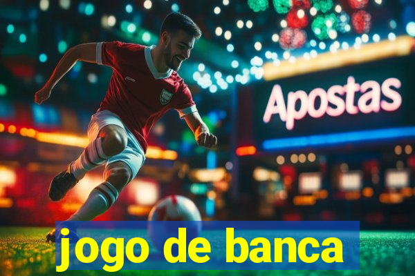 jogo de banca