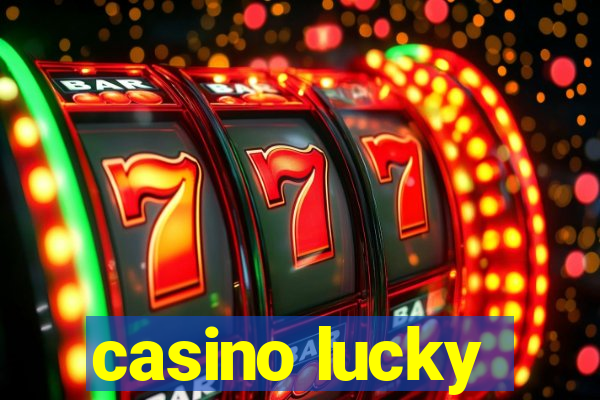 casino lucky