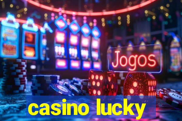 casino lucky