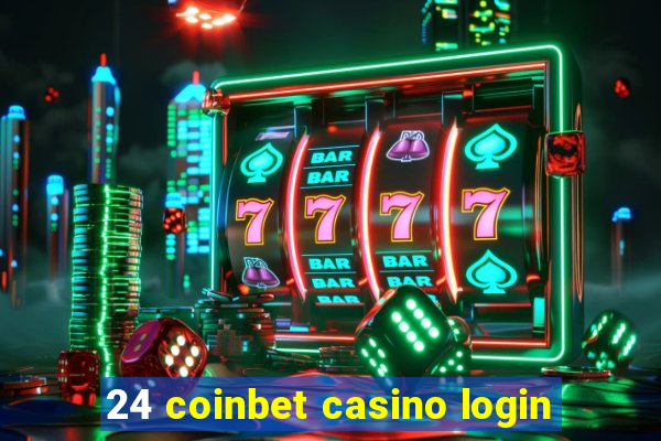 24 coinbet casino login