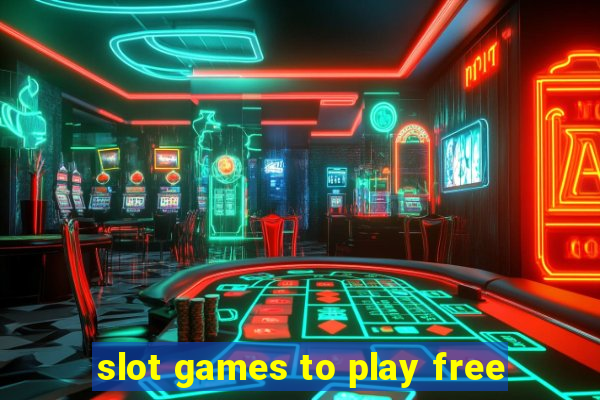 slot games to play free