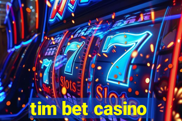 tim bet casino