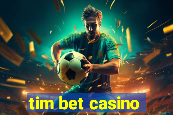 tim bet casino