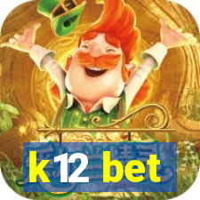 k12 bet