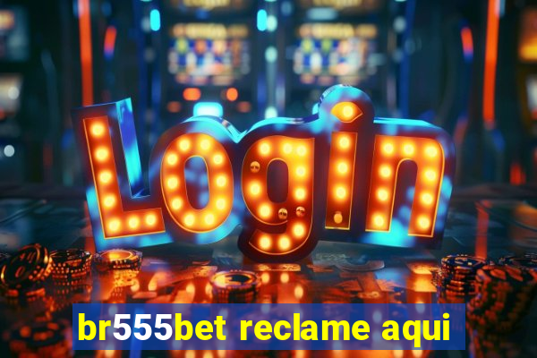 br555bet reclame aqui