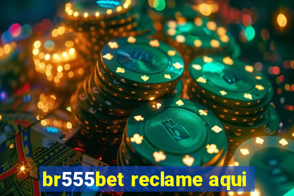 br555bet reclame aqui