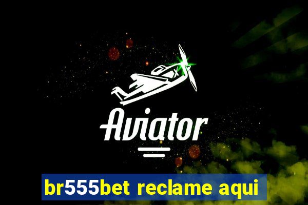 br555bet reclame aqui