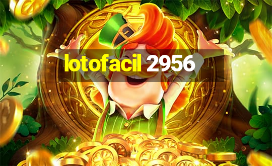 lotofacil 2956