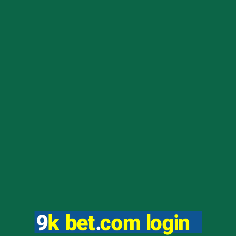 9k bet.com login