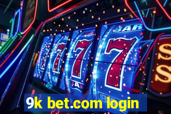 9k bet.com login