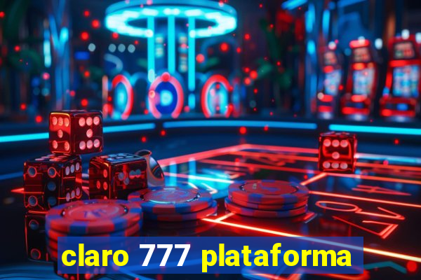 claro 777 plataforma