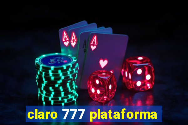 claro 777 plataforma