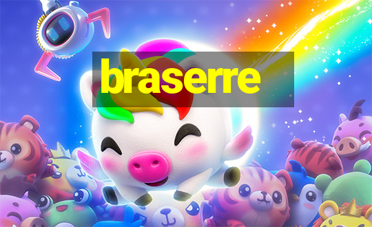 braserre