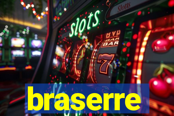 braserre