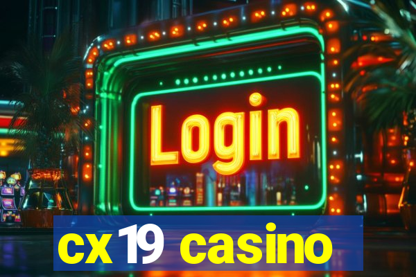 cx19 casino