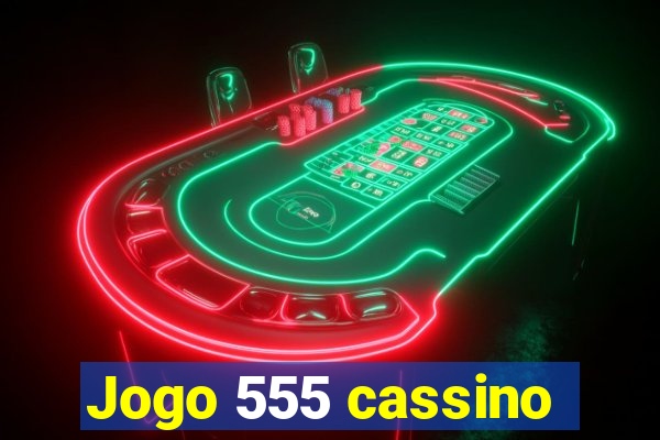 Jogo 555 cassino