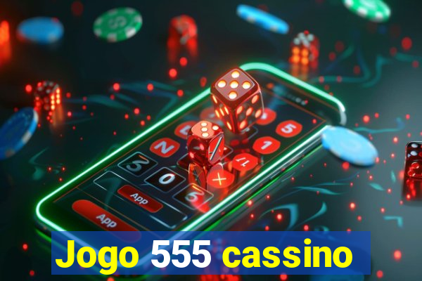 Jogo 555 cassino