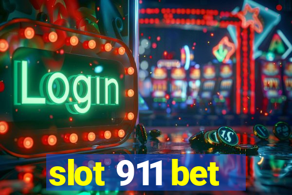 slot 911 bet