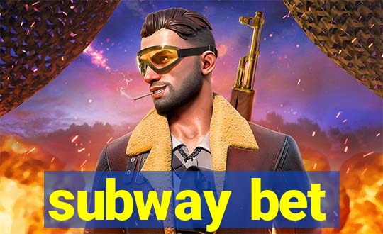 subway bet