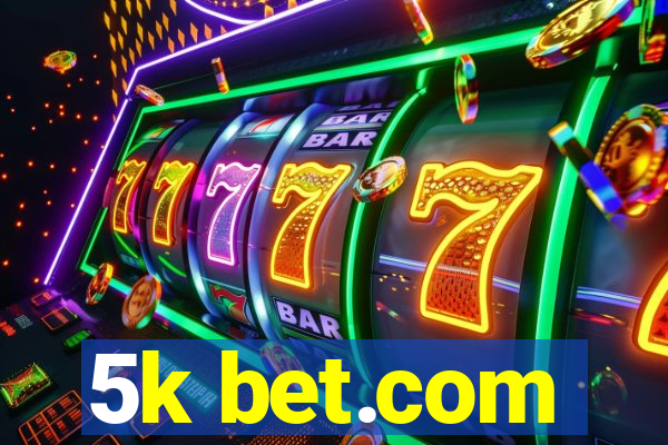 5k bet.com