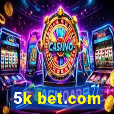 5k bet.com