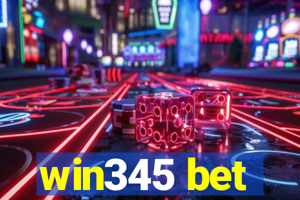 win345 bet