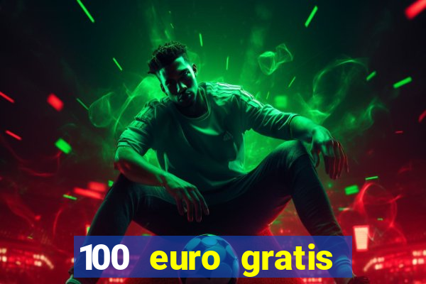 100 euro gratis online casino