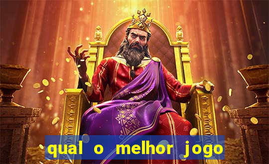 qual o melhor jogo para jogar e ganhar dinheiro