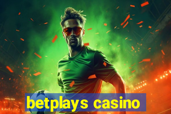 betplays casino