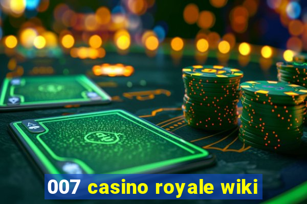 007 casino royale wiki