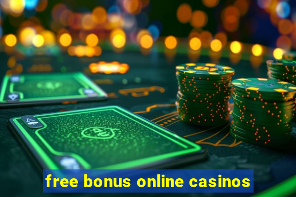 free bonus online casinos