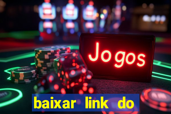 baixar link do jogo do tigre