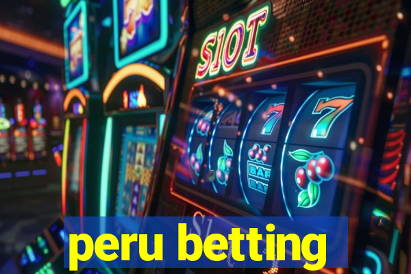 peru betting