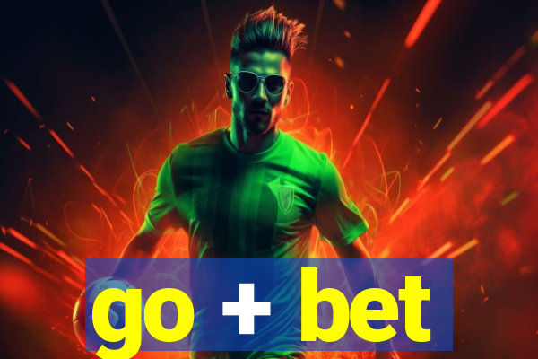 go + bet