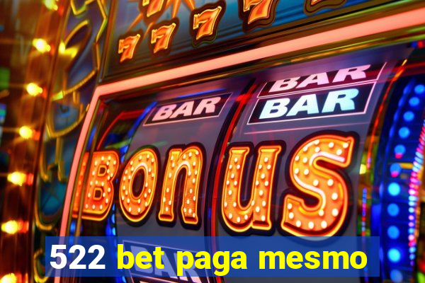 522 bet paga mesmo