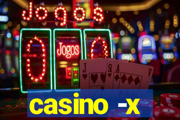 casino -x