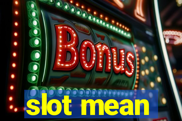 slot mean