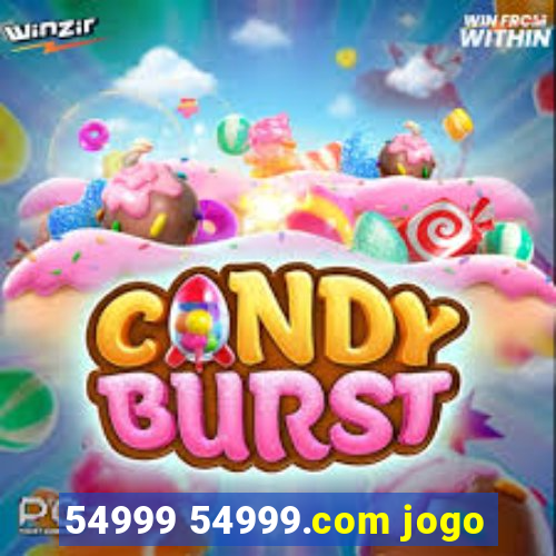 54999 54999.com jogo