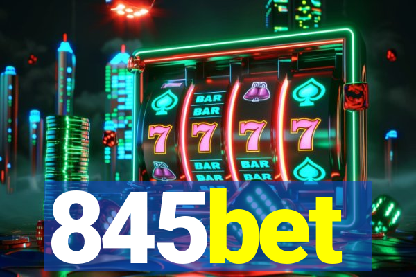 845bet