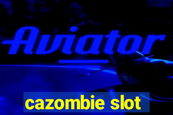 cazombie slot