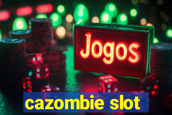 cazombie slot